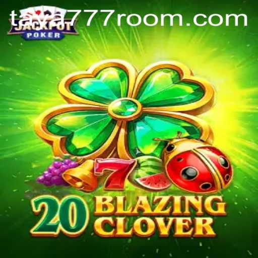 Discover the Exciting World of 20BlazingClover and Taya 777
