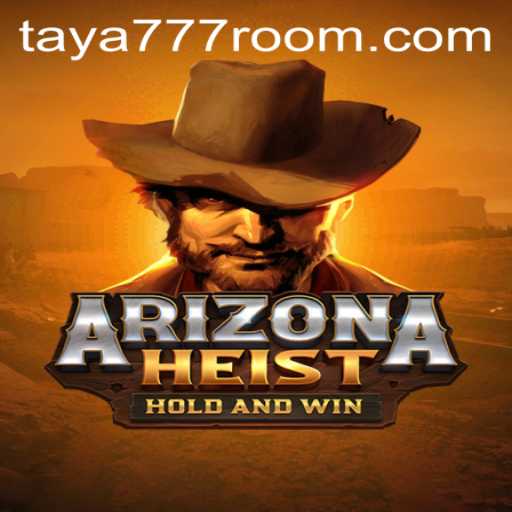Explore the Exciting World of ArizonaHeist: A Thrilling Adventure Awaits