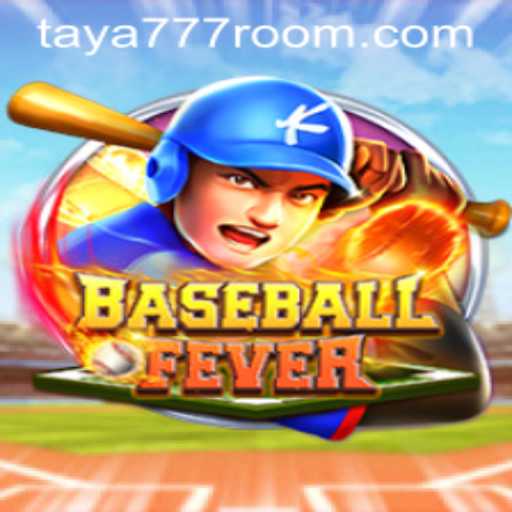 Exciting Gameplay in BaseballFever: Experience Taya 777