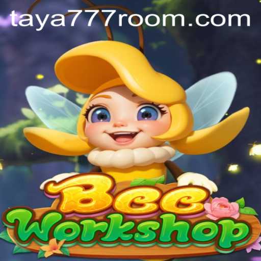 BeeWorkshop: A Journey into the World of Beekeeping and Taya 777
