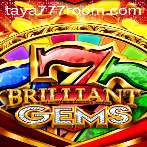 Exploring the Enigma of BrilliantGems: A Dive into Taya 777