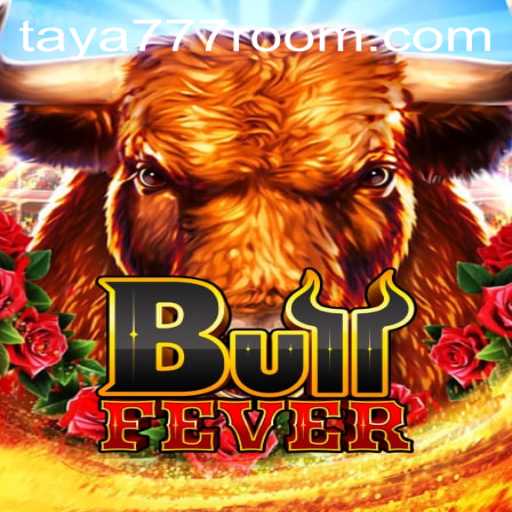 Exploring the Intriguing World of BullFever and Taya 777