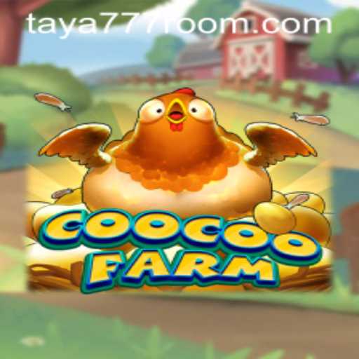 Discovering CooCooFarm: An Immersive Farming Adventure with Taya 777