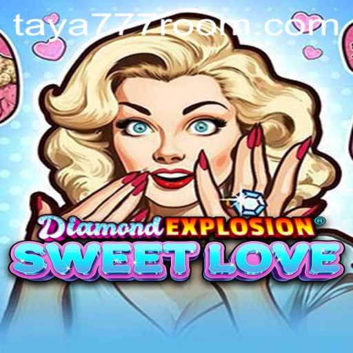 A Deep Dive into DiamondExplosionSweetLove and the Allure of Taya 777