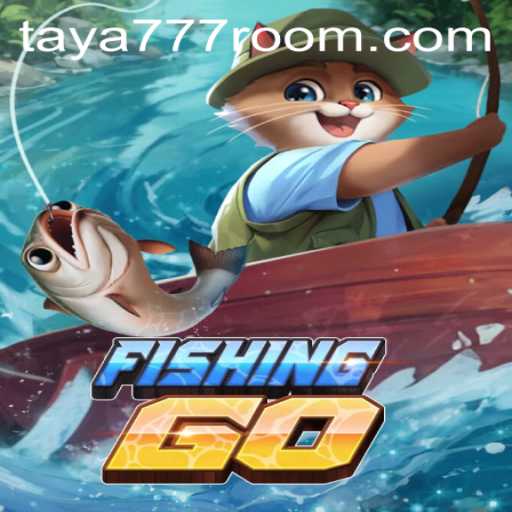 FishingGO: Diving into the Exciting World of Taya 777