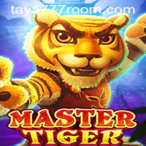 Exploring the Adventure of MasterTiger and the Excitement of Taya 777