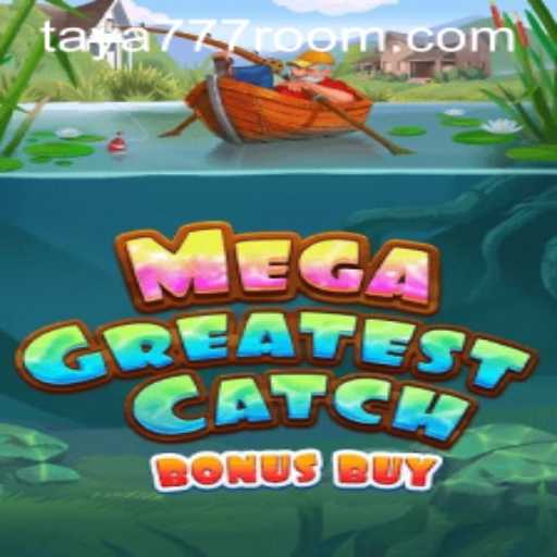 MegaGreatestCatchBonusBuy: A Deep Dive into the Latest Fishing Adventure