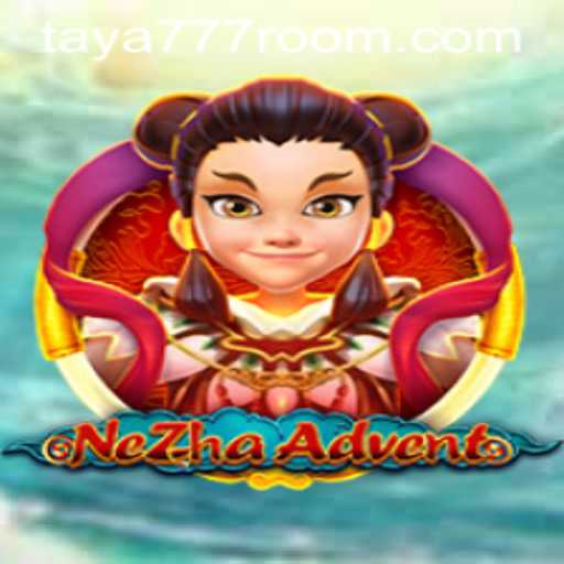 NeZhaAdvent: A Deep Dive into the Game and the Concept of 'Taya 777'