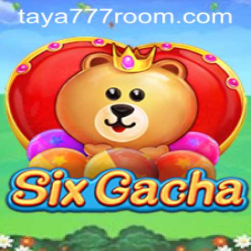 Discover SixGacha: A Thrilling Adventure with Taya 777