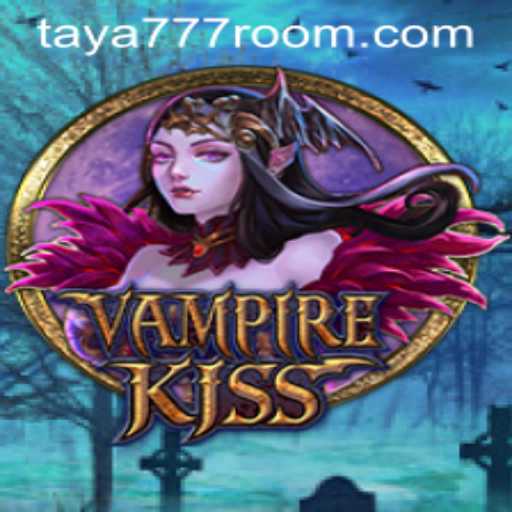 Explore the Enchanting World of VampireKiss with Taya 777