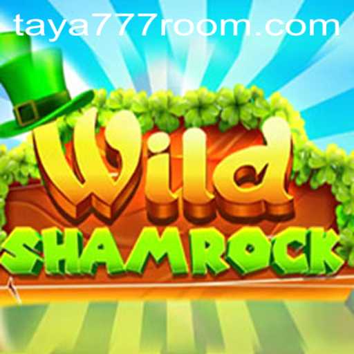 Discover the Magic of WildShamrock: A Journey into Taya 777
